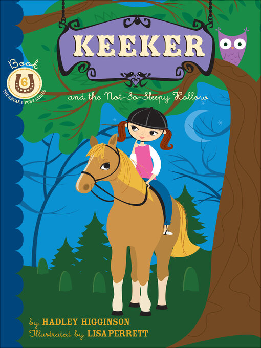 Title details for Keeker and the Not-So-Sleepy Hollow by Hadley Higginson - Available